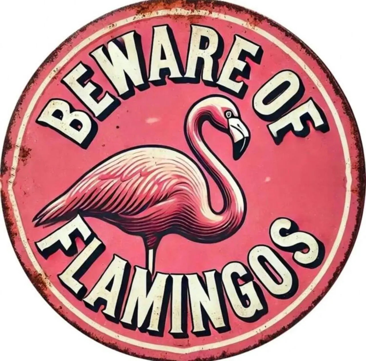 Beware of Flamingo Metal Sign - Alligator Rose Co